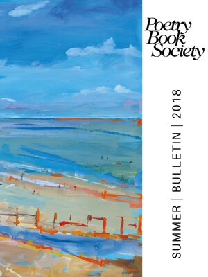 cover image of Poetry Book Society Summer 2018 Bulletin